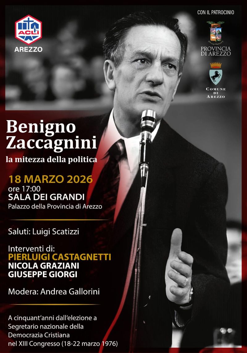 BENIGNO ZACCAGNINI - LA MITEZZA DELLA POLITICA - AREZZO (AR) - ACLI AREZZO (AR)