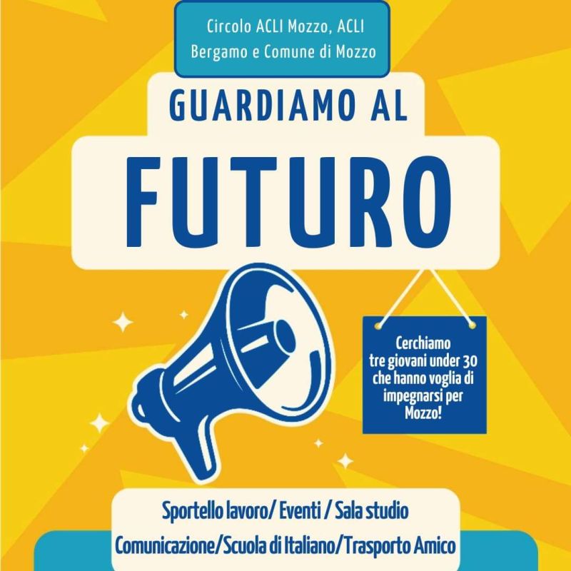 Guardiamo al Futuro - Circolo Acli Mozzo e Acli Bergamo (BG)