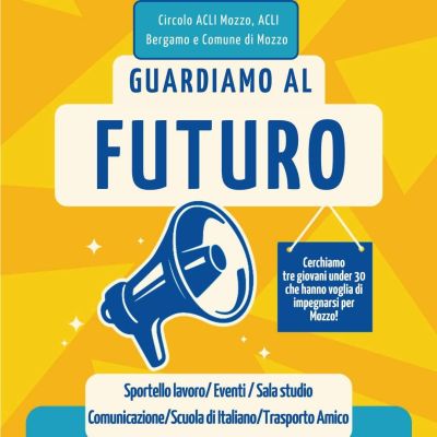 Guardiamo al Futuro - Circolo Acli Mozzo e Acli Bergamo (BG)