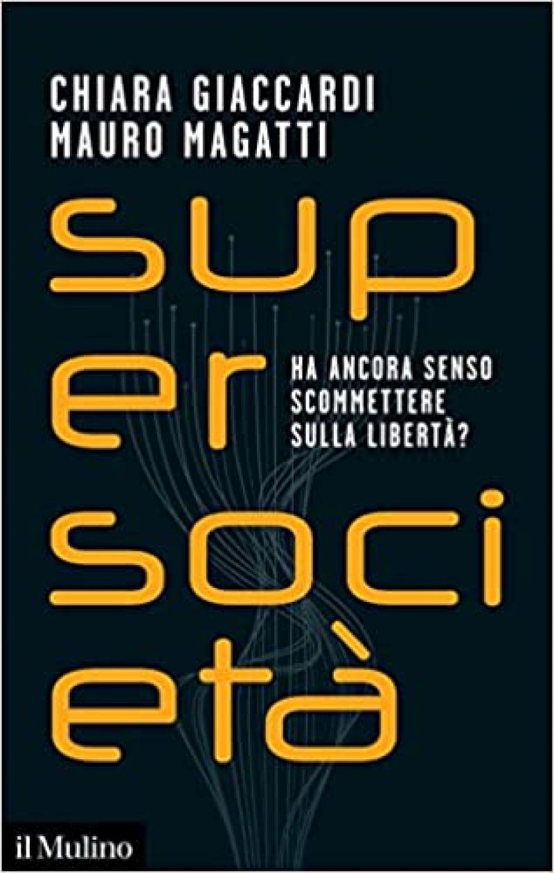 Supersocietà - Chiara Giaccardi e Mauro Magatti