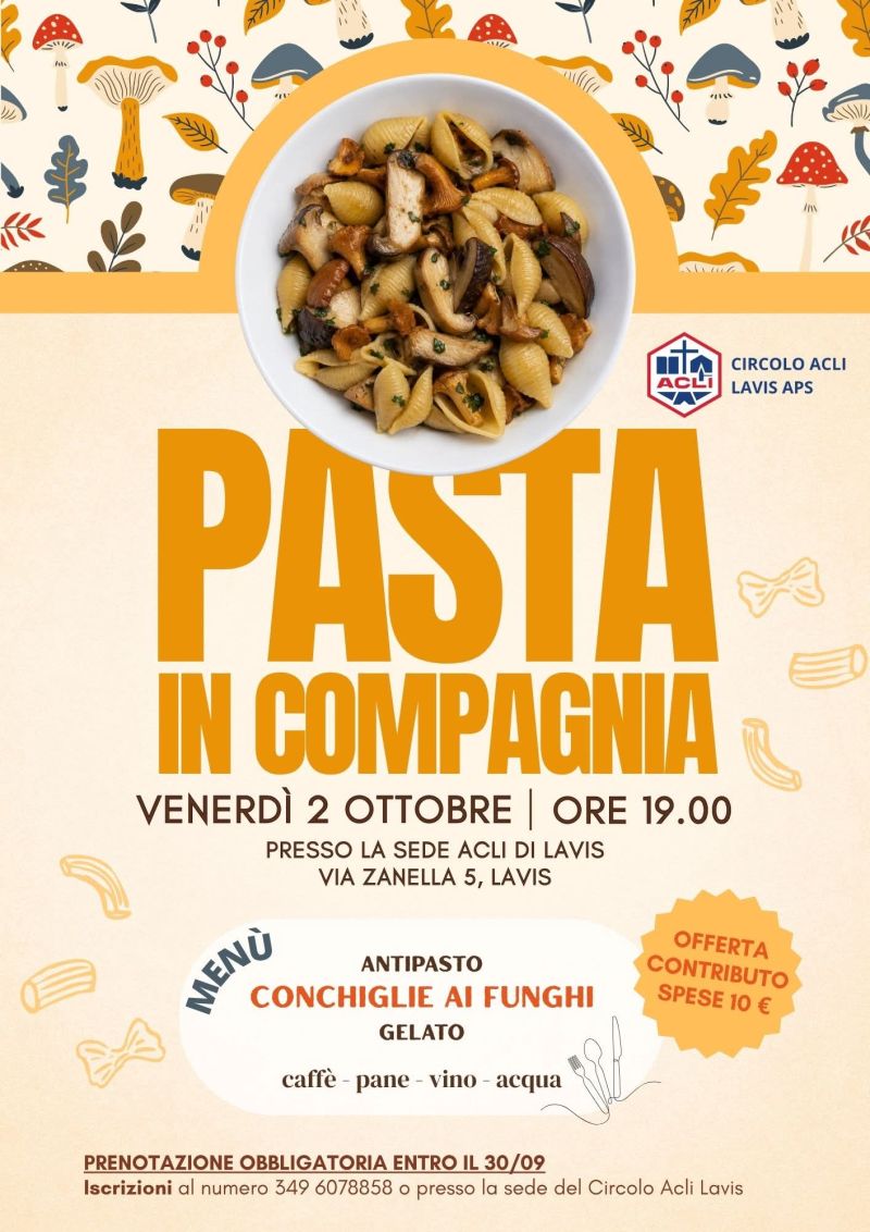PASTA IN COMPAGNIA - PRENOTAZIONE OBBLIGATORIA - LAVIS (TN) - CIRCOLO ACLI LAVIS (TN)