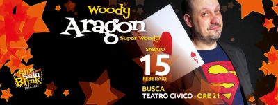 Woody Aragon - Circolo Blink di Dronero aff. Acli Cuneo (CN)