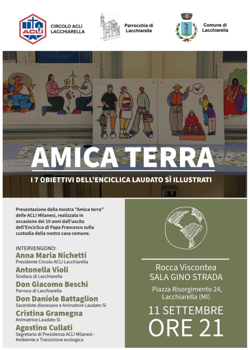 AMICA TERRA - I 7 OBIETTIVI DELL'ENCICLICA LAUDATO SI ILLUSTRATI - LACCHIARELLA (MI) - CIRCOLO ACLI LACCHIARELLA (MI)