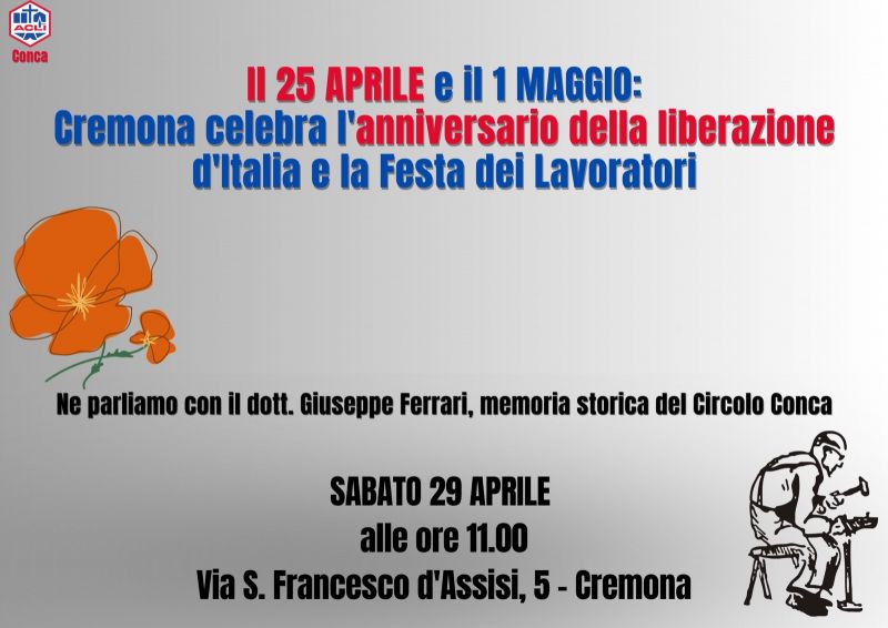 Cremona celebra l'Anniversario della Liberazione d'Italia e la Festa dei Lavoratori - Circolo Acli Conca (CR)