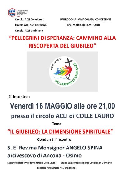 Pellegrini si speranza: Cammino alla riscoperta del giubileo - Circoli Acli Colle Lauro, San Germano e Umbriano (AN)