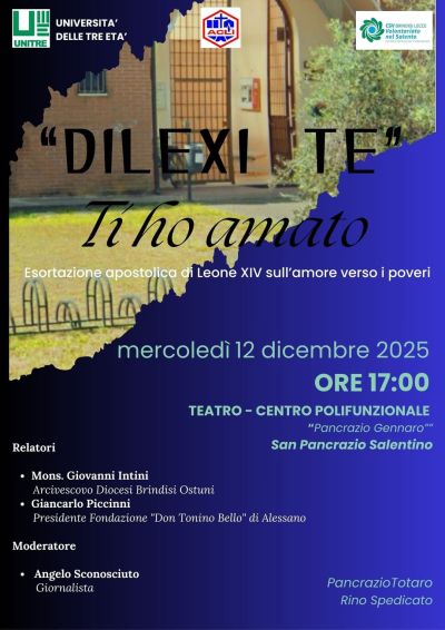 Dilexi Te: Ti ho amato - San Pancrazio Salentino - Circolo Acli San Pancrazio Salentino (BR)