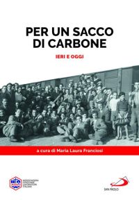 Per un sacco di carbone. Ieri e oggi - Maria Laura Franciosi