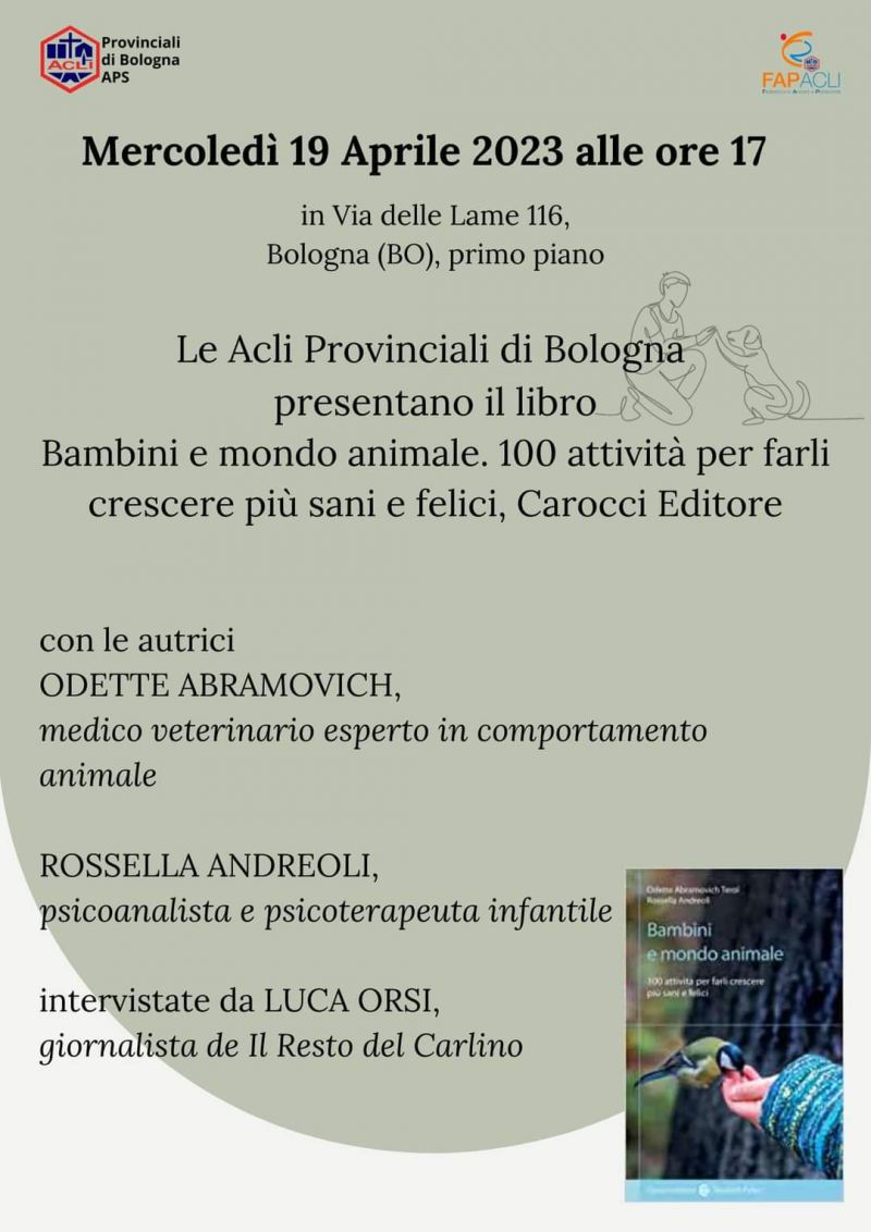 Presentazione libro &quot;Bambini e mondo animale. 100 attività per farli crescere più sani e felici&quot; - Acli Bologna (BO)