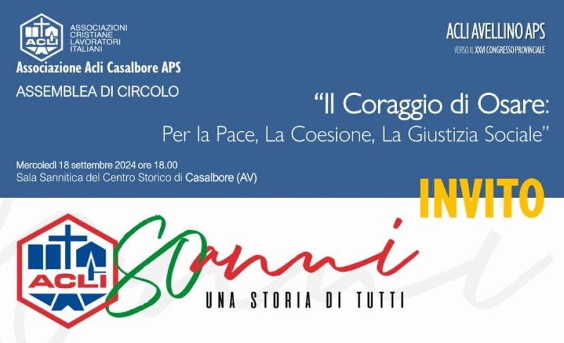 "Il Coraggio di Osare: Per la Pace, La Coesione, La Giustizia Sociale" - Circolo Acli Casalbore (AV)