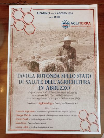 TAVOLA ROTONDA SULLO STATO DI SALUTE DELL'AGRICOLTURA IN ABRUZZO - ARAGNO (AQ) - ACLI TERRA (AQ)