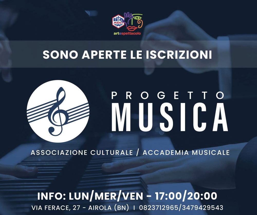 PROGETTO MUSICA - ISCRIZIONI APERTE - AIROLA (BN) - ACLI ARTE E SPETTACOLO AIROLA (BN)