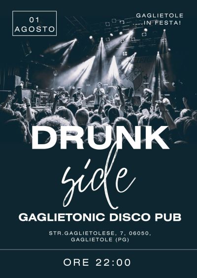 Gaglietole in festa: Drunk Side - Gaglietole (PG) - US Acli Gaglietole
