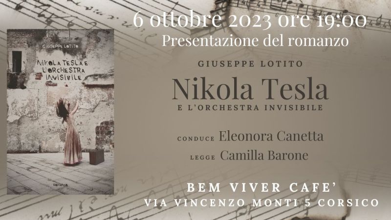 Presentazione del romanzo &quot;Nikola Tesla e l&#039;orchestra invisibile&quot; - Circolo Acli Bem Viver Cafe&#039;