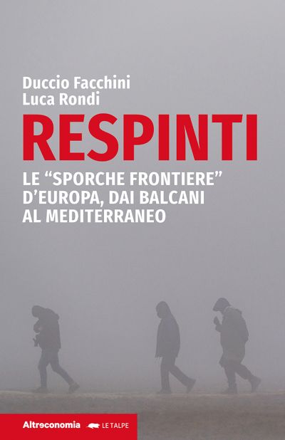 Respinti - Dario Facchini e Luca Rondi