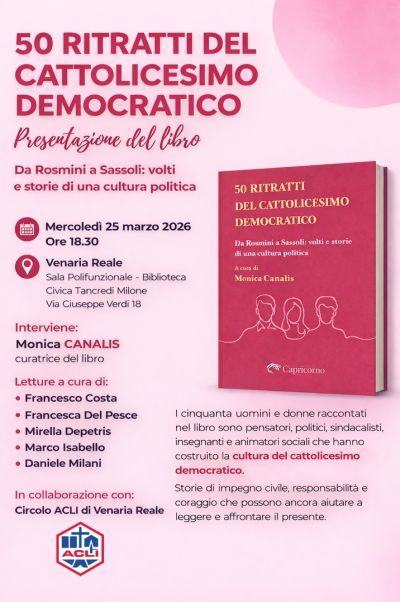 PRESENTAZIONE DEL LIBRO "50 RITRATTI DEL CATTOLICESIMO DEMOCRATICO" - VENARIA REALE (TO)