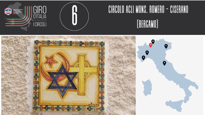 Circolo Acli Oscar Romero di Ciserano (BG): Un circolo sotto il cappello dell'incontro tra le tre grandi religioni che riscopre il lavoro