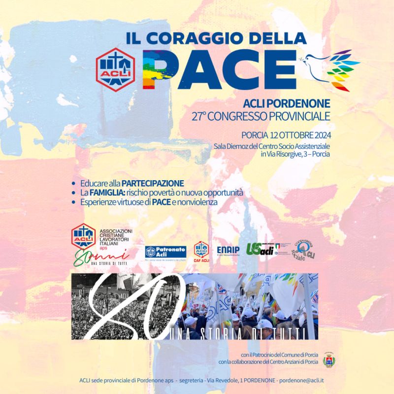 27° Congresso Provinciale: Il Coraggio della Pace - Acli Pordenone (PN)