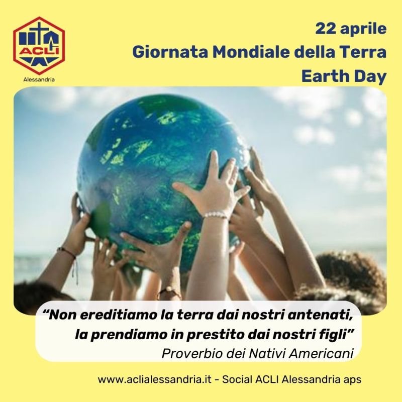 Giornata Mondiale della Terra - Acli Alessandria (AL)