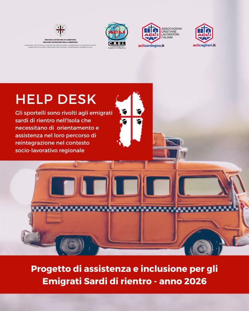 HELP DESK - PROGETTO DI ASSISTENZA E INCLUSIONE PER GLI EMIGRATI SARDI DI RIENTRO - ANNO 2026 - ACLI CAGLIARI E SARDEGNA - SARDEGNA