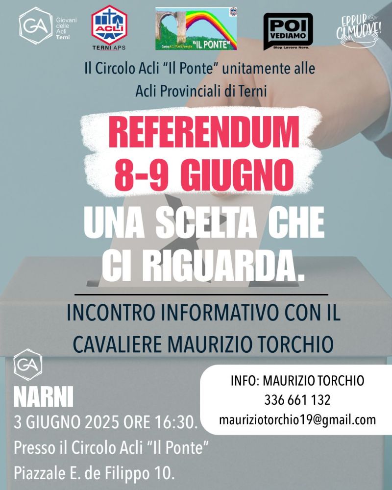 Referendum 8 e 9 giugno. Una scelta che ci riguarda - Narni, Circolo Acli Il Ponte e Acli Terni (Tr)