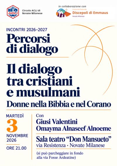 PERCORSI DI DIALOGO - IL DIALOGO TRA CRISTIANI E MUSULMANI - CIRCOLO ACLI NOVATE MILANESE (MI)
