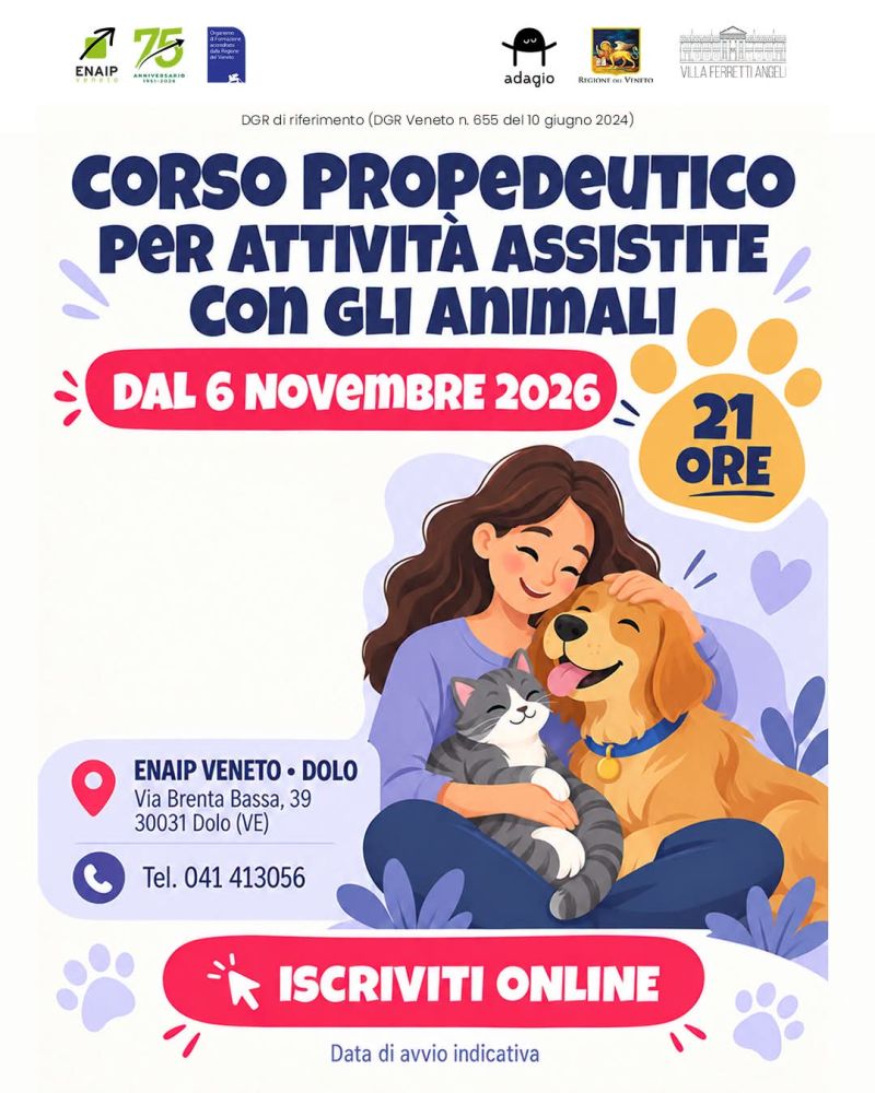 CORSO PROPEDEUTICO PER ATTIVITÀ ASSISTITE CON GLI ANIMALI - ISCRIVITI ONLINE! - DAL 6 NOVEMBRE 2026 - ENAIP VENETO - DOLO (VE)