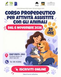 CORSO PROPEDEUTICO PER ATTIVITÀ ASSISTITE CON GLI ANIMALI - ISCRIVITI ONLINE! - DAL 6 NOVEMBRE 2026 - ENAIP VENETO - DOLO (VE)