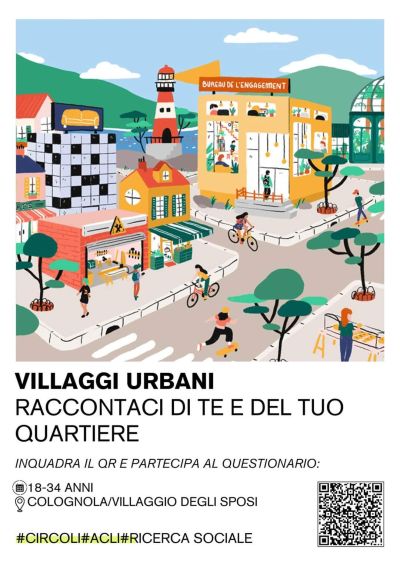 Villaggi Urbani: Raccontaci di te e del tuo quartiere - Circolo Acli Colognola (BG)