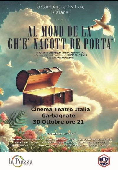 Al Mondo De La' Gh'E' Nagott De Porta' - Garbagnate (MI) - Circolo Acli Garbagnate (MI)