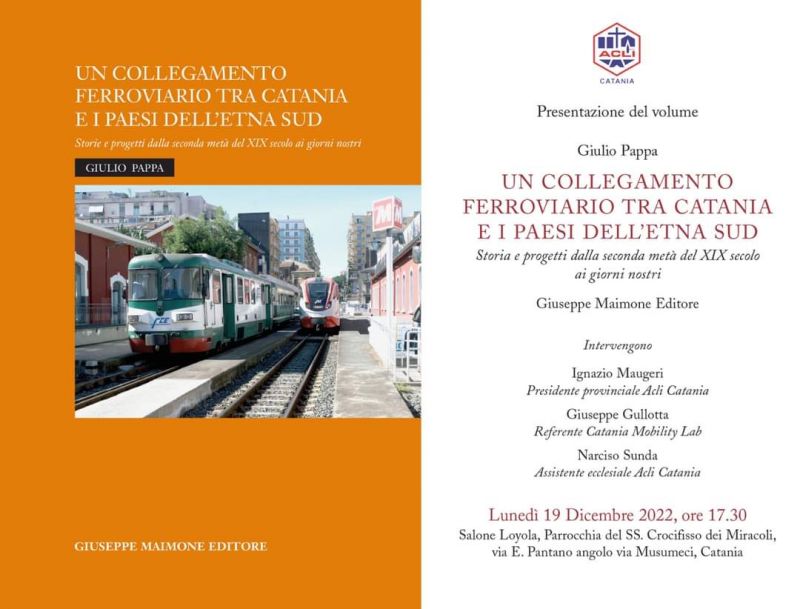 Presentazione del volume &quot;Un collegamento ferroviario tra Catania e i paesi dell&#039;Etna Sud - Acli Catania (CT)