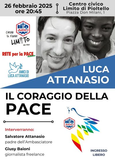 Il Coraggio della Pace: Luca Attanasio - Circolo Acli Limito (MI)