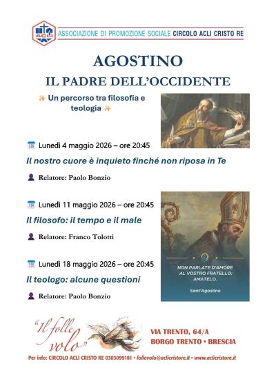 AGOSTINO IL PADRE DELL'OCCIDENTE - TRA FILOSOFIA E TEOLOGIA CON PAOLO BONZIO - BORGO TRENTO (BS) - CIRCOLO ACLI CRISTO RE (BS)