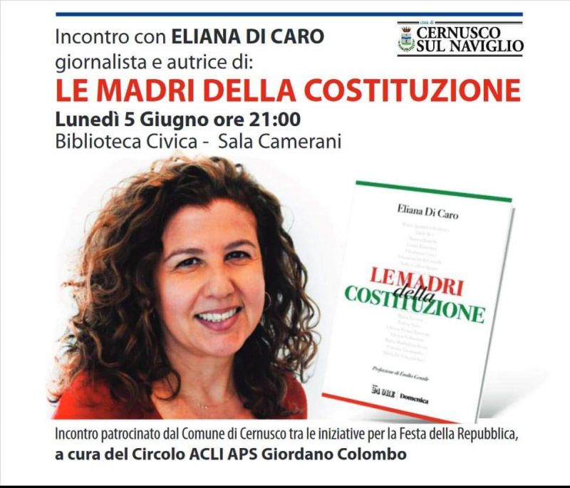 Incontro con Eliana Di Caro, giornalista e autrice di: Le Madri della Costituzione - Circolo Acli Cernusco sul Naviglio (MI)