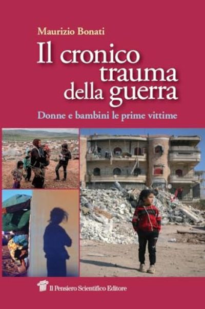 Il cronico trauma della guerra - Maurizio Bonati