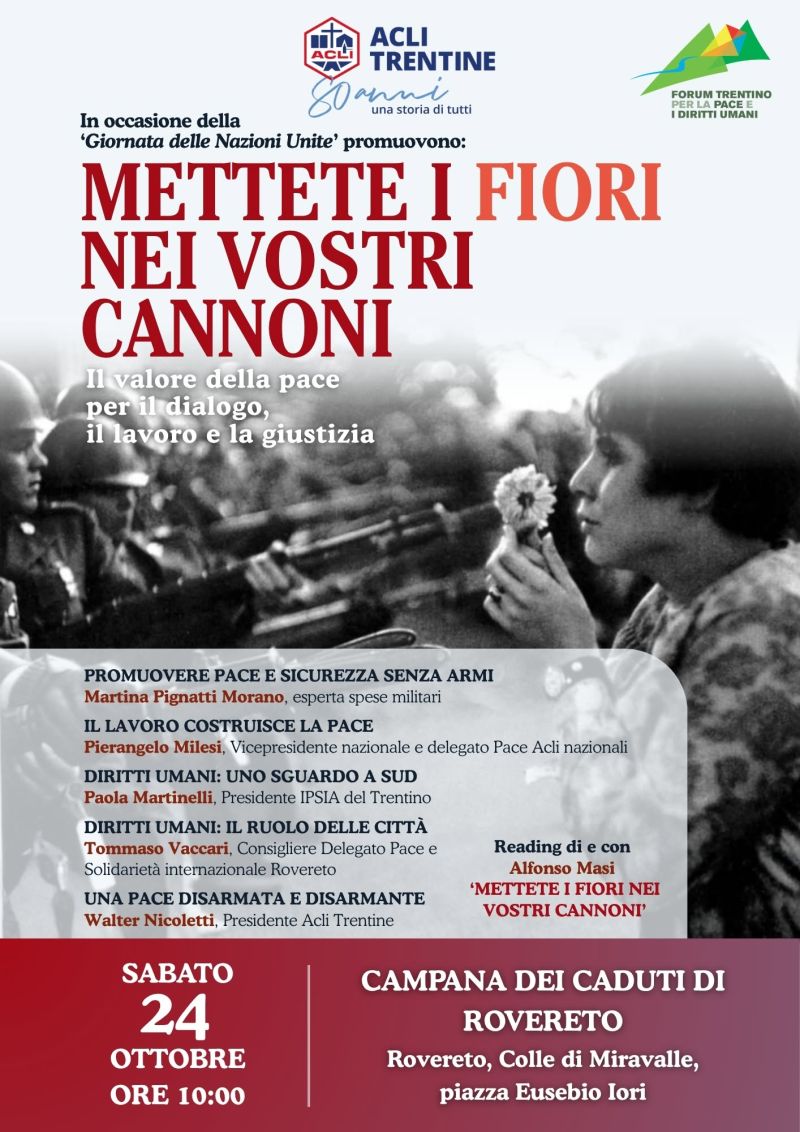 GIORNATA DELLE NAZIONI UNITE - METTETE I FIORI NEI VOSTRI CANNONI - RIFLESSIONE E CONFRONTO - ROVERETO (TN) - ACLI TRENTINE