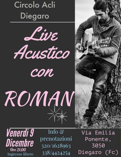 Live acustico con Roman - Circolo Acli Diegaro (FC)