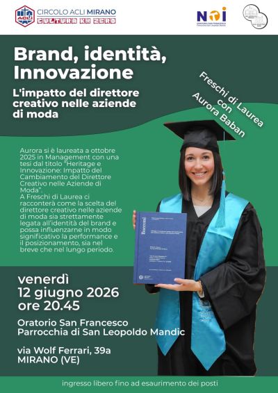 BRAND IDENTITÀ E INNOVAZIONE - L'IMPATTO DEL DIRETTORE CREATIVO NELLE AZIENDE DI MODA - MIRANO (VE) - CIRCOLO ACLI MIRANO (VE)