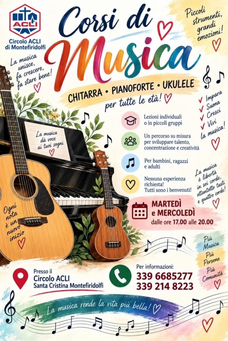 CORSI DI MUSICA PER TUTTE LE ETÀ - CHITARRA PIANOFORTE UKULELE - MONTEFIRIDOLFI (FI) - CIRCOLO ACLI "SANTA CRISTINA" MONTEFIRIDOLFI (FI)