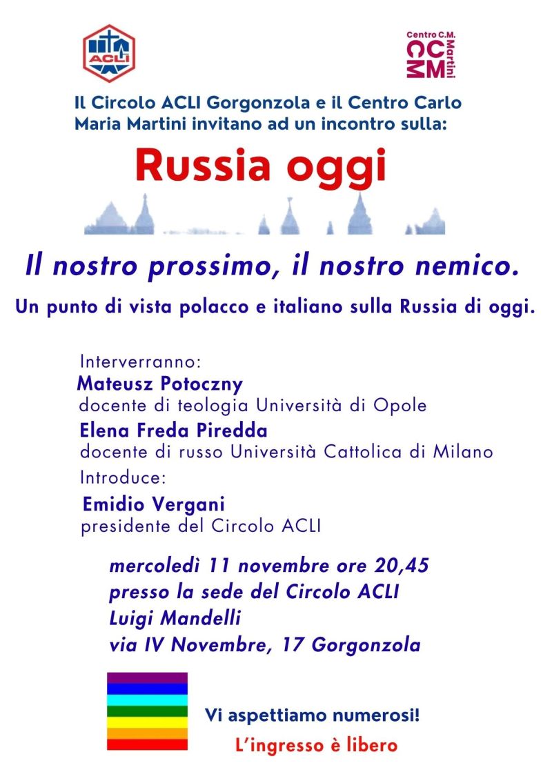 RUSSIA OGGI - UN PUNTO DI VISTA POLACCO E ITALIANO SULLA RUSSIA DI OGGI - INGRESSO LIBERO -GORGONZOLA (MI) - CIRCOLO ACLI GORGONZOLA (MI)