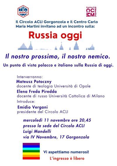 RUSSIA OGGI - UN PUNTO DI VISTA POLACCO E ITALIANO SULLA RUSSIA DI OGGI - INGRESSO LIBERO -GORGONZOLA (MI) - CIRCOLO ACLI GORGONZOLA (MI)