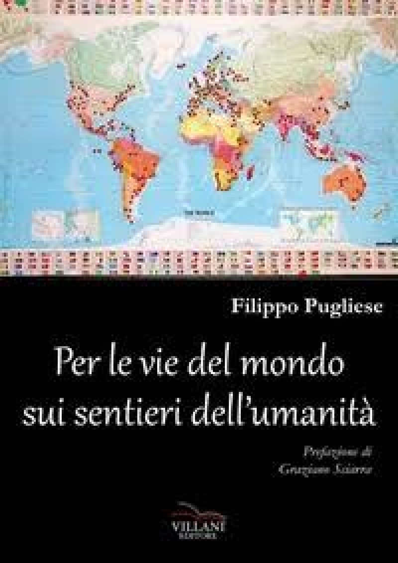 Per le vie del mondo sui sentieri dell'umanità - Filippo Pugliese
