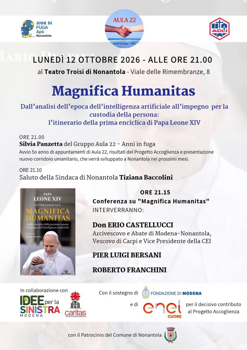 MAGNIFICA HUMANITAS - CONFERNZA - DALL'ANALISI DELL'EPOCA DELL'INTELLIGENZA ARTIFICIALE ALL'IMPEGNO PER LA CUSTODIA DELLA PERSONA: L'ITINERARIO DELLA PRIMA ENCICLICA DI PAPA LEONE XIV - NONANTOLA (MO) - CIRCOLO ACLI NONANTOLA (MO)