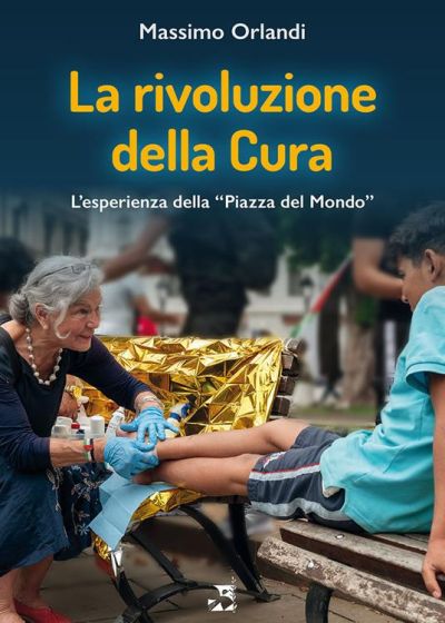La rivoluzione della cura - Massimo Orlandi