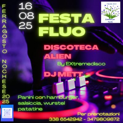 Festa Fluo - Vinchio (AT) - Circolo Acli Noche (AT)