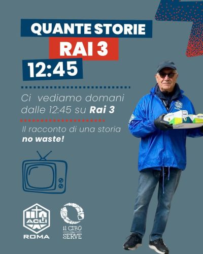 QUANTE STORIE RAI TRE - IL RACCONTO DI UNA STORIA NO WASTE! - ROMA