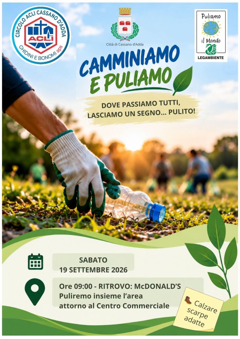CAMMINIAMO E PULIAMO - LASCIAMO UN SEGNO... PULITO! - CASSANO D'ADDA (MI) - CIRCOLO ALCI CASSANO D'ADDA (MI)