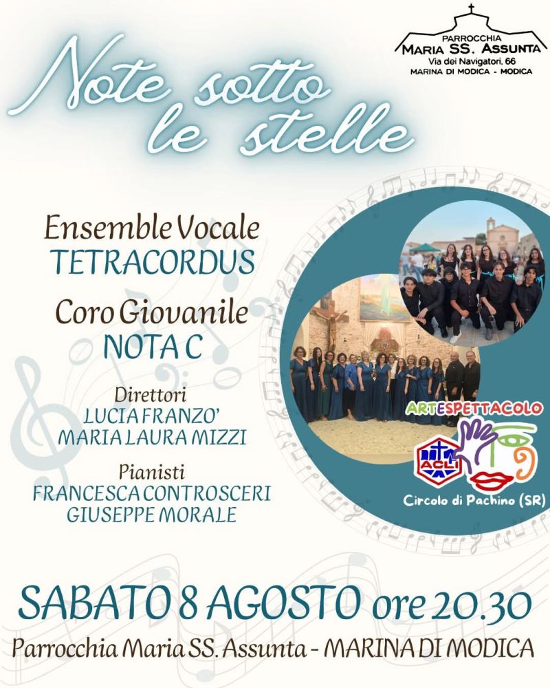 NOTE SOTTO LE STELLE - CONCERTO CORALE MUSICALE - MODICA (SR) - CIRCOLO ACLI DI PACHINO (SR) - ACLI ARTE E SPETTACOLO PACHINO (SR)