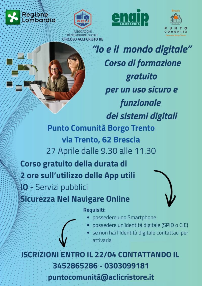 IO E IL MONDO DIGITALE - CORSO DI FORMAZIONE GRATUITO - BORGO TRENTO (BS) - CIRCOLO ACLI CRISTO RE (BS) - ENAIP LOMBARDIA