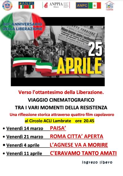 Verso l'ottantesimo della Liberazione: Viaggio cinematografico tra i vari momenti della resistenza - Circolo Acli Lambrate (MI)