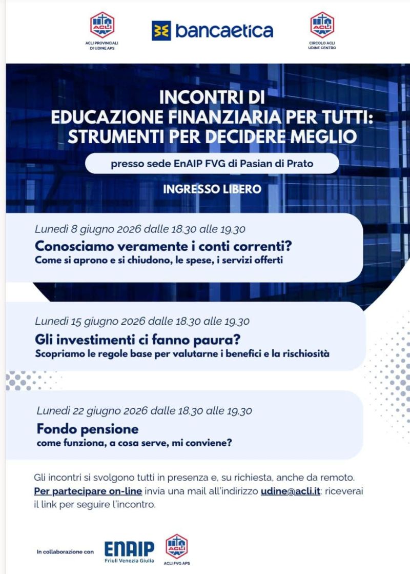 INCONTRI DI EDUCAZIONE FINANZIARIA PER TUTTI: STRUMENTI PER DECIDERE MEGLIO - CIRCOLO ACLI UDINE CENTRO - ACLI UDINE - UDINE (UD)